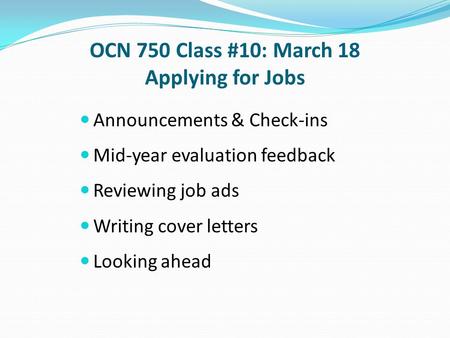 OCN 750 Class #10: March 18 Applying for Jobs