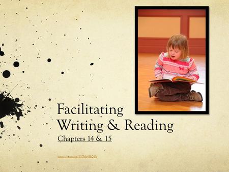 Facilitating Writing & Reading Chapters 14 & 15