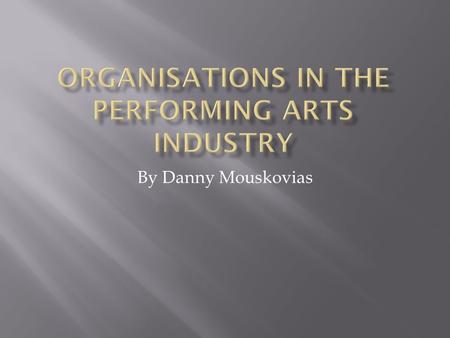 By Danny Mouskovias.  Throughout the Performing arts industry, there are many services that intertwine with each other to make the industry so successful.