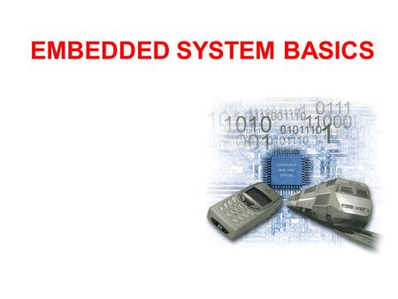 EMBEDDED SYSTEM BASICS