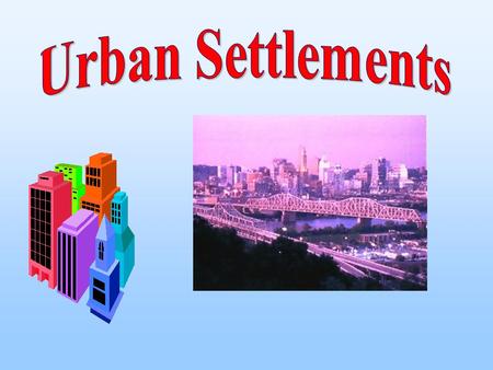 Urban Settlements.