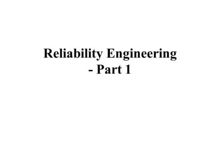 Reliability Engineering - Part 1