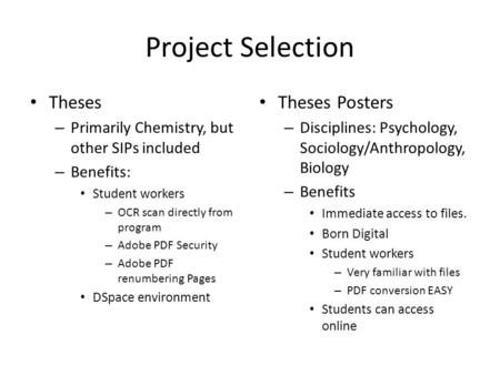 Project Selection Theses Posters – Disciplines: Psychology, Sociology/Anthropology, Biology – Benefits Immediate access to files. Born Digital Student.