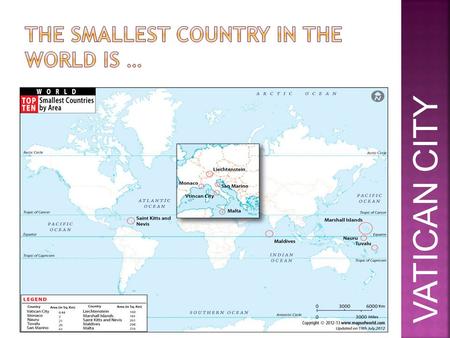 THE SMALLEST COUNTRY IN THE WORLD IS …