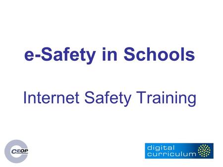 E-Safety in Schools Internet Safety Training. e-Safety in Schools Rebecca Chapman Alison Gaunt