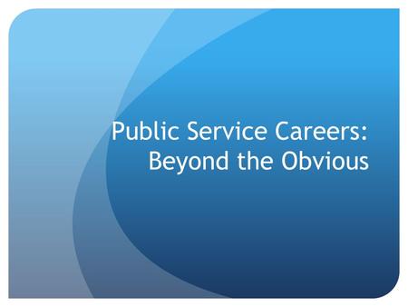 Public Service Careers: Beyond the Obvious. Legal Services Organization Legal services organizations provide direct legal services to indigent individuals.