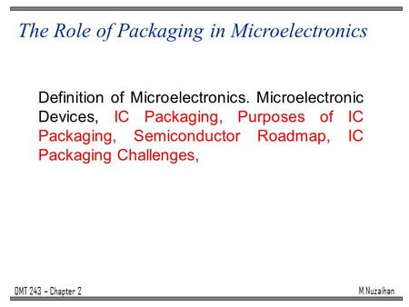 The Role of Packaging in Microelectronics