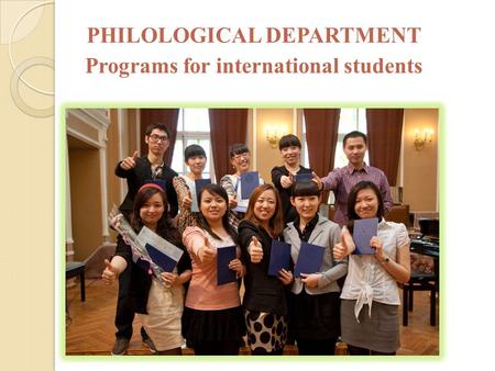 PHILOLOGICAL DEPARTMENT Programs for international students.