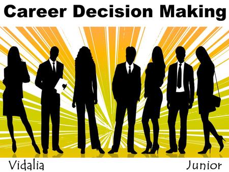 Career Decision Making Vidalia High School Junior class.