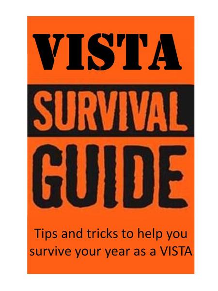 Tips and tricks to help you survive your year as a VISTA.