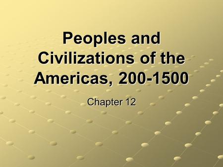 Peoples and Civilizations of the Americas,