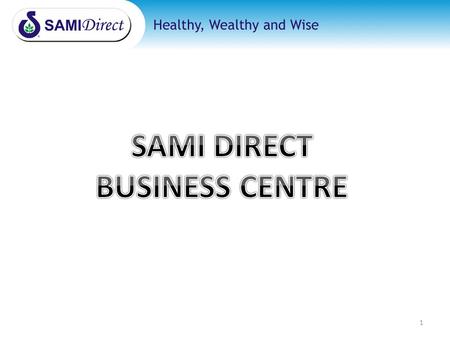 1. 2 PURPOSE: Sami Direct Business centre is essential for the growth of Direct selling/networking in India as we are geographically vast a country, east.