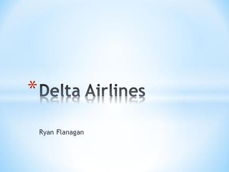 Ryan Flanagan. “We—Delta's employees, customers, and community partners together form a force for positive local and global change, dedicated to bettering.