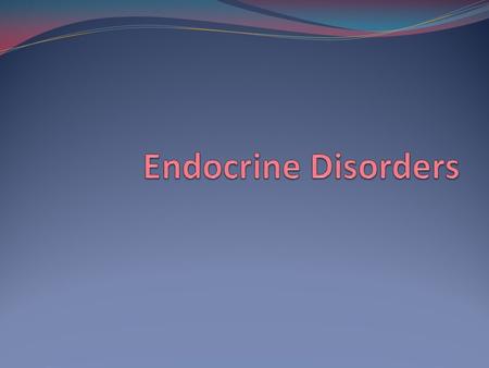 Endocrine Disorders.