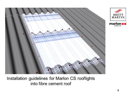 1 Installation guidelines for Marlon CS rooflights into fibre cement roof.