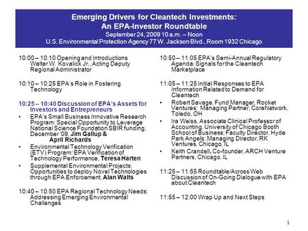 Emerging Drivers for Cleantech Investments: An EPA-Investor Roundtable September 24, 2009 10 a.m. – Noon U.S. Environmental Protection Agency 77 W. Jackson.