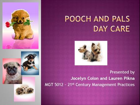 Presented by Jocelyn Colon and Lauren Pikna MGT 5012 – 21 st Century Management Practices.