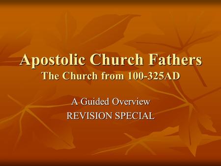 Apostolic Church Fathers The Church from AD