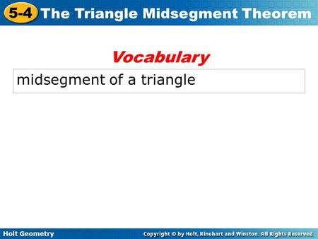 Vocabulary midsegment of a triangle.