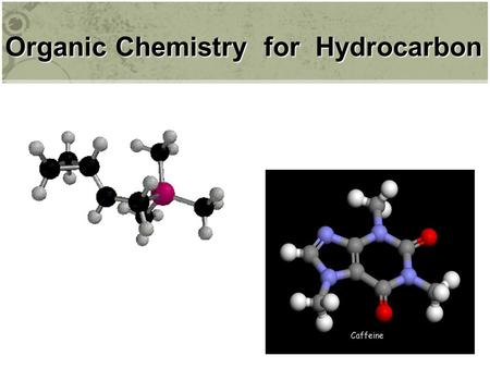 Organic Chemistry  for  Hydrocarbon