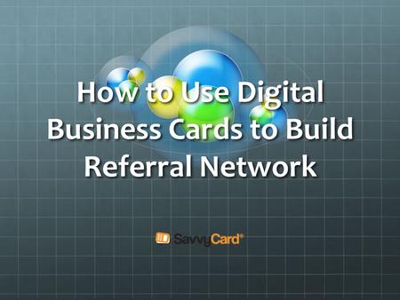 How to Use Digital Business Cards to Build Referral Network.