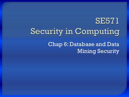 SE571 Security in Computing