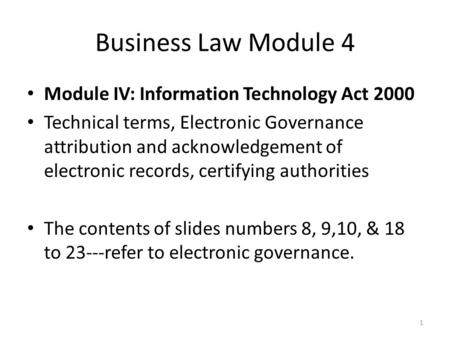 Business Law Module 4 Module IV: Information Technology Act 2000