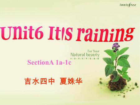SectionA 1a-1c 吉水四中 夏姝华 sunny cloudywindyrainingsnowing What do they mean?