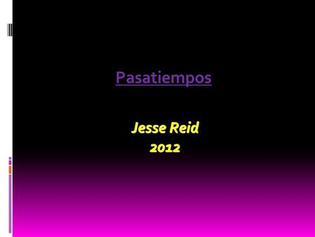Jesse Reid 2012 Pasatiempos. En La Casa To listen to music Escuchar la música.