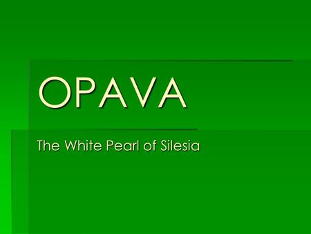 The White Pearl of Silesia