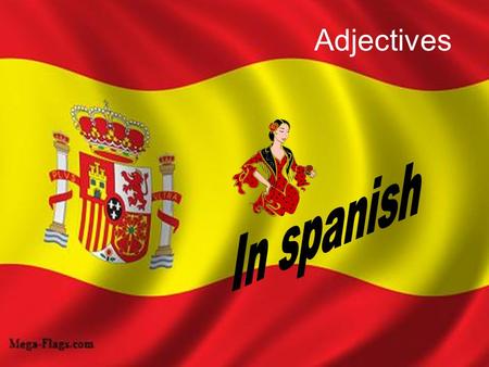 Adjectives In spanish.