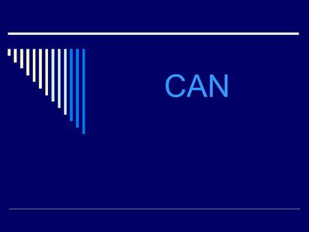 CAN. Can = poder, saber hacer I / You / He / She / It / We / You / They Can + Infinitivo I can swim He can be angry.