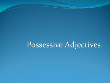 Possessive Adjectives Showing Possession In Spanish there are NO apostrophes. You cannot say, for example, Jorges dog, (using an apostrophe)