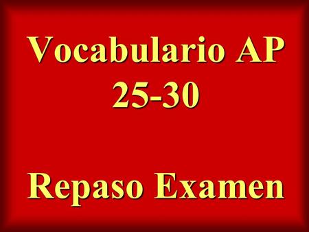 Vocabulario AP 25-30 Repaso Examen. acción stock.
