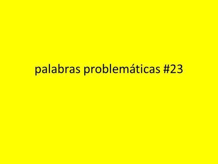Palabras problemáticas #23. For por para no son sinónimos Actually por/para DONT always translate as FOR--- their use and meanings depends on CONTEXTS.