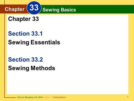 33 Chapter 33 Section 33.1 Sewing Essentials Section 33.2