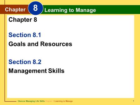 8 Chapter 8 Section 8.1 Goals and Resources Section 8.2
