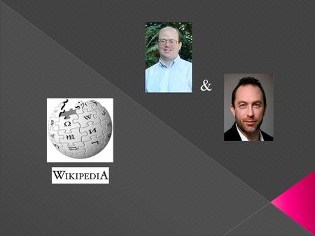&. Facts about wikipedia? In 2001 by Larry Sanger and Jimmy Wales. It was their part-time job. Larry Sanger quit Wikipedia in 2002 and started critical.