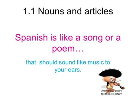 Spanish is like a song or a poem…