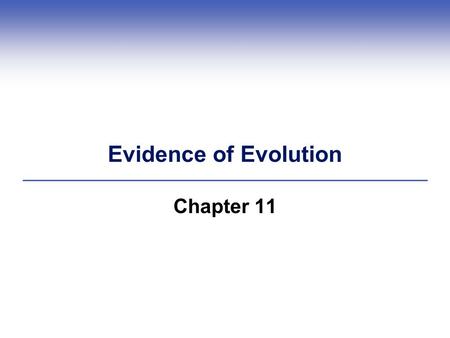 Evidence of Evolution Chapter 11. 11.1 Impacts/Issues Reflections of a Distant Past  Events of the ancient past can be explained by the same physical,