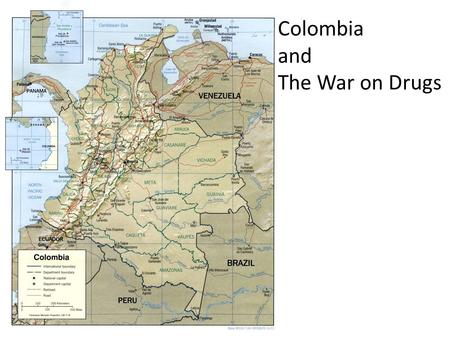 Colombia and The War on Drugs.