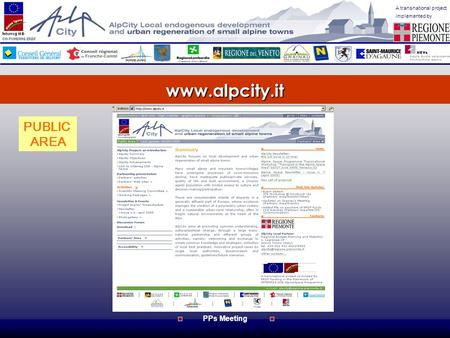 www.alpcity.it A transnational project implemented by PPs Meeting PUBLIC AREA.