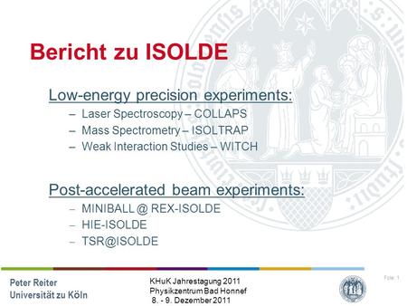 Bericht zu ISOLDE Low-energy precision experiments: