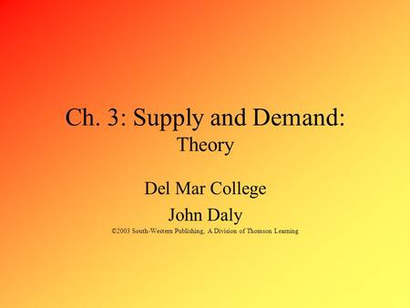 Ch. 3: Supply and Demand: Theory