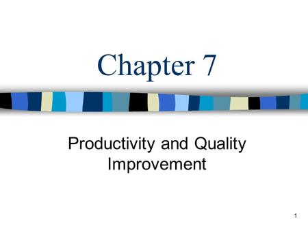 Productivity and Quality Improvement