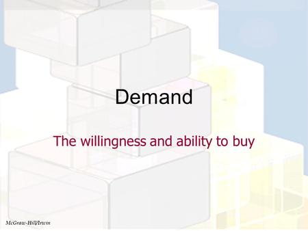 The willingness and ability to buy