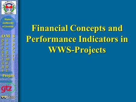 Financial Concepts and Performance Indicators in WWS-Projects OperationsOperationsOperationsOperations ManagementManagementManagementManagement SupportSupportSupportSupport.