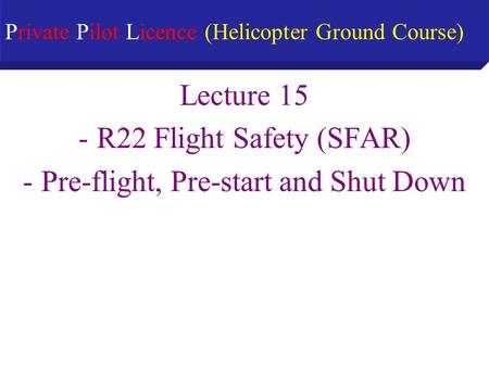 Private Pilot Licence (Helicopter Ground Course)