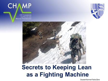 Deuster/Kemmer/Tubbs/Zeno Secrets to Keeping Lean as a Fighting Machine.