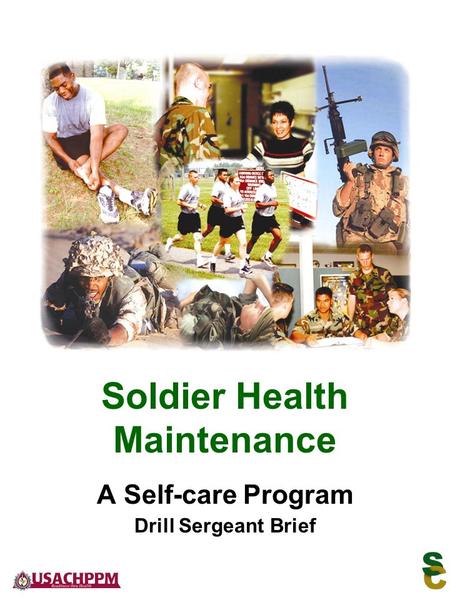 A Self-care Program Drill Sergeant Brief Soldier Health Maintenance.
